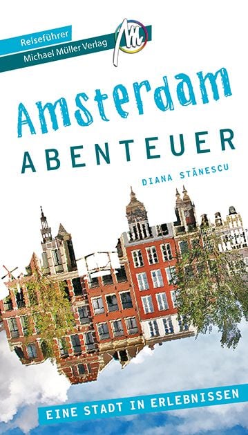 Bild vom Artikel Amsterdam Abenteuer Reiseführer Michael Müller Verlag vom Autor Diana Stanescu