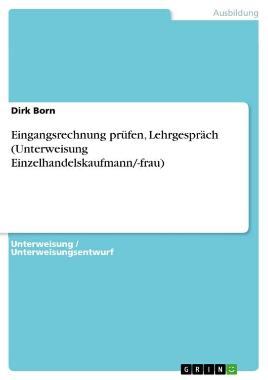 Produktbild: Eingangsrechnung pr&uuml;fen, Lehrgespr&auml;ch (Unterweisung Einzelhandelskaufmann/-frau)