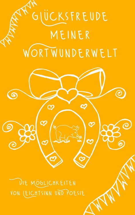 Produktbild: Gl&uuml;cksfreude meiner Wortwunderwelt