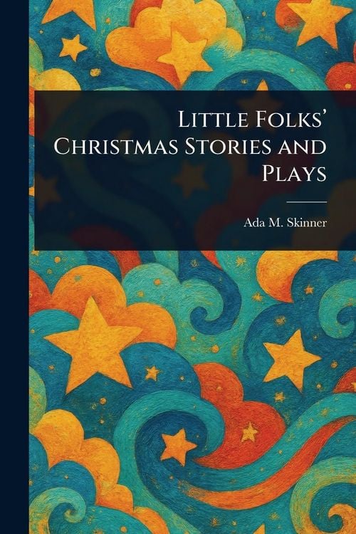 Produktbild: Little Folks' Christmas Stories and Plays