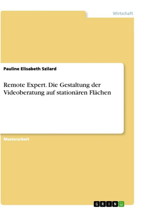 Produktbild: Remote Expert. Die Gestaltung der Videoberatung auf station&auml;ren Fl&auml;chen
