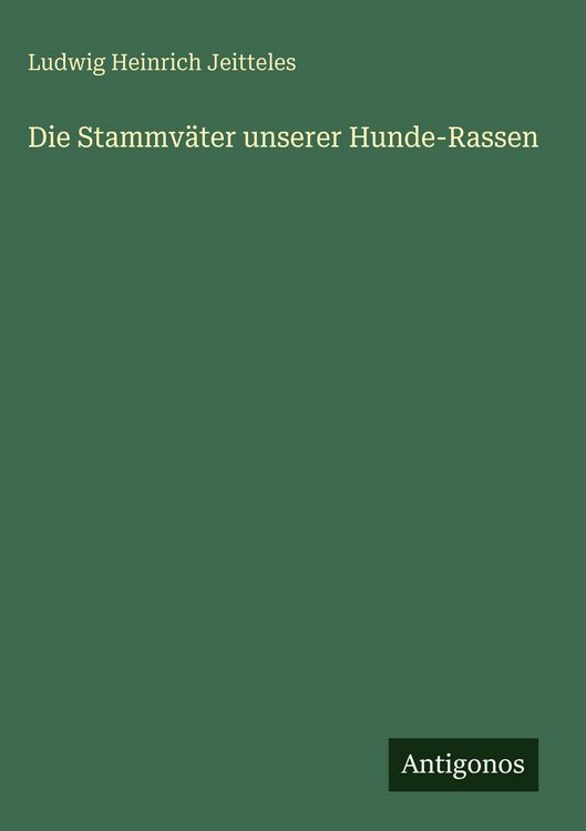 Produktbild: Die Stammv&auml;ter unserer Hunde-Rassen