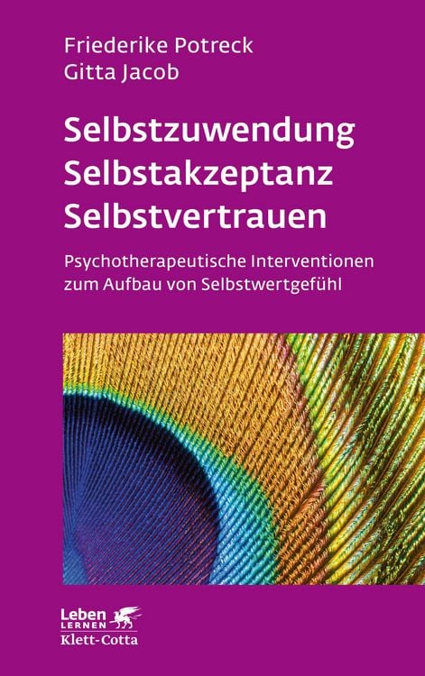 Produktbild: Selbstzuwendung, Selbstakzeptanz, Selbstvertrauen (Leben Lernen, Bd. 163)