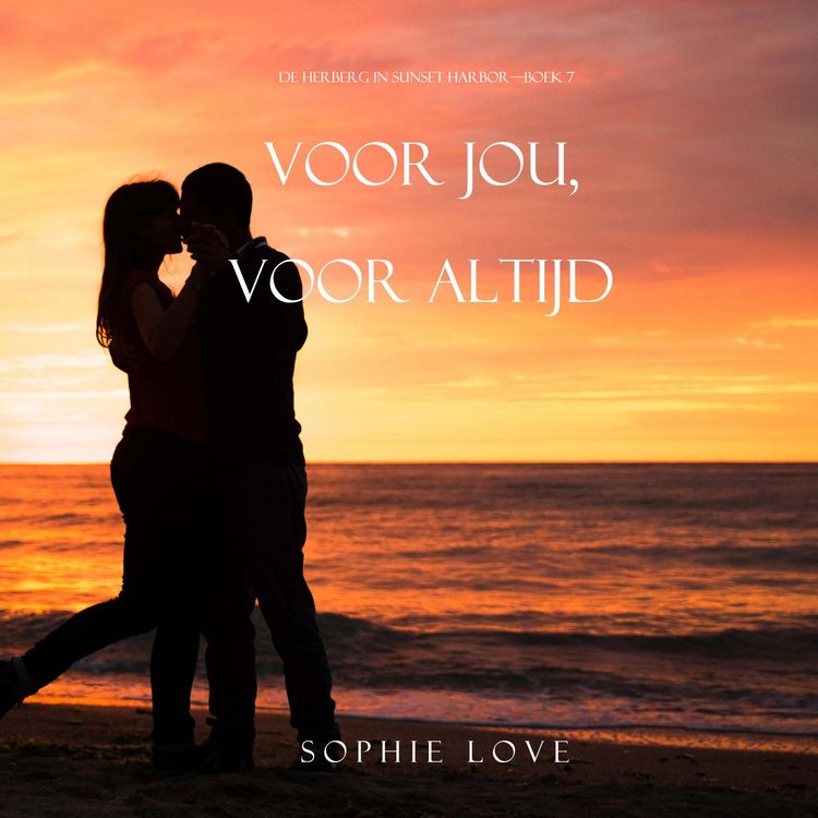 Produktbild: Voor jou, voor altijd (De herberg in Sunset Harbor&mdash;Boek 7)