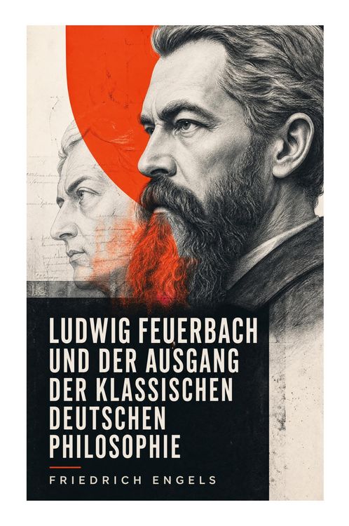 Produktbild: Ludwig Feuerbach und der Ausgang der klassischen deutschen Philosophie