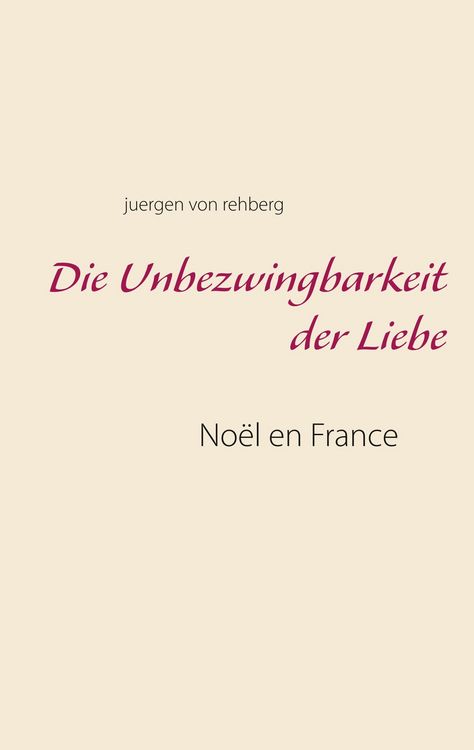 Produktbild: Die Unbezwingbarkeit der Liebe