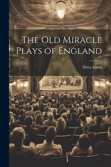 Produktbild: The old Miracle Plays of England