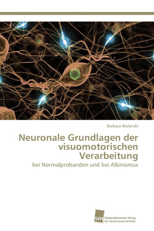 Produktbild: Neuronale Grundlagen der visuomotorischen Verarbeitung
