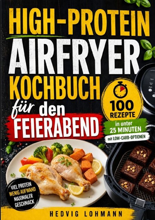 Produktbild: High-Protein-Airfryer-Kochbuch f&uuml;r den Feierabend