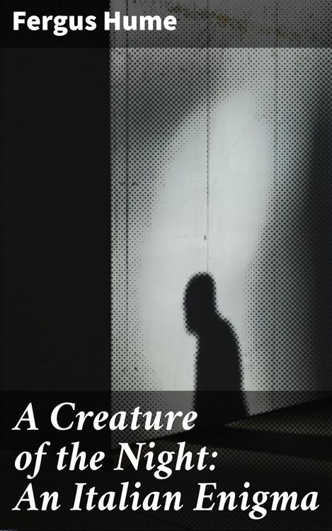 Produktbild: A Creature of the Night: An Italian Enigma