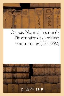 Produktbild: Grasse. Notes &agrave; la suite de l'inventaire des archives communales