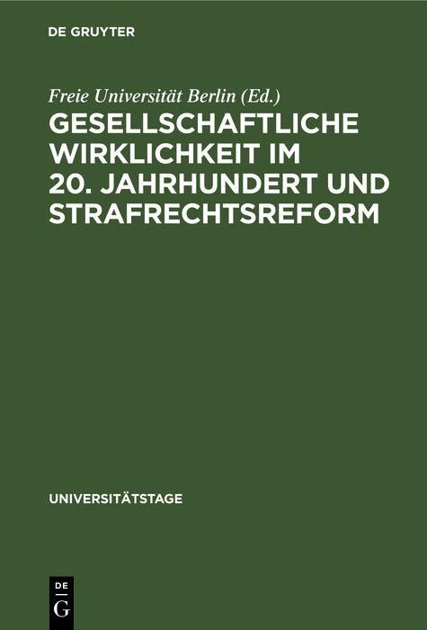 Produktbild: Gesellschaftliche Wirklichkeit im 20. Jahrhundert und Strafrechtsreform