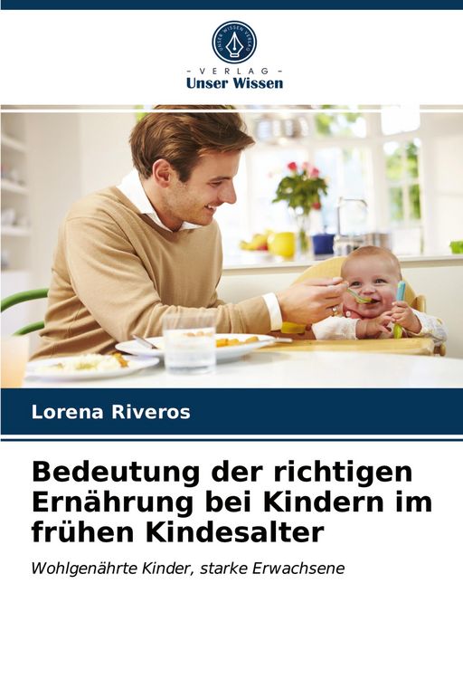 Produktbild: Bedeutung der richtigen Ern&auml;hrung bei Kindern im fr&uuml;hen Kindesalter