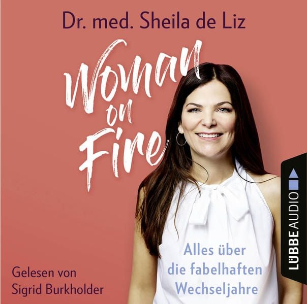 Produktbild: Woman on Fire - Alles &uuml;ber die fabelhaften Wechseljahre