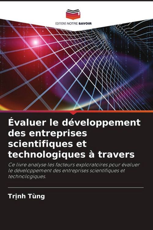 Produktbild: &Eacute;valuer le d&eacute;veloppement des entreprises scientifiques et technologiques &agrave; travers