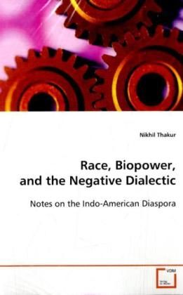 Produktbild: Thakur Nikhil: Race, Biopower, and the Negative Dialectic