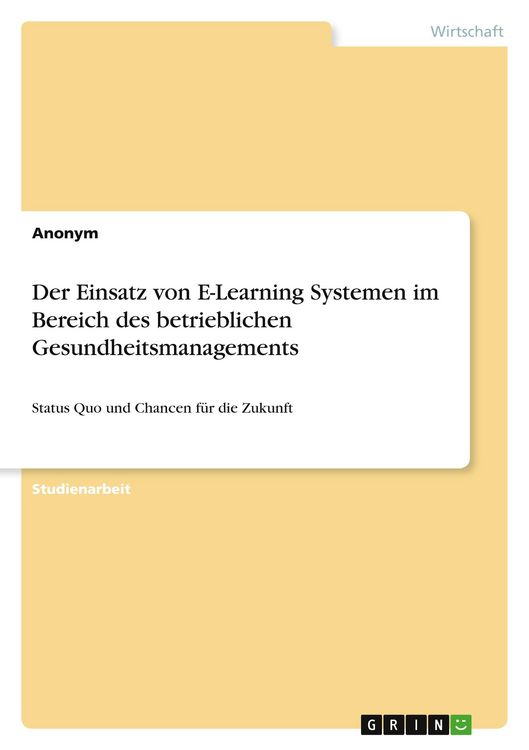 Produktbild: Der Einsatz von E-Learning Systemen im Bereich des betrieblichen Gesundheitsmanagements
