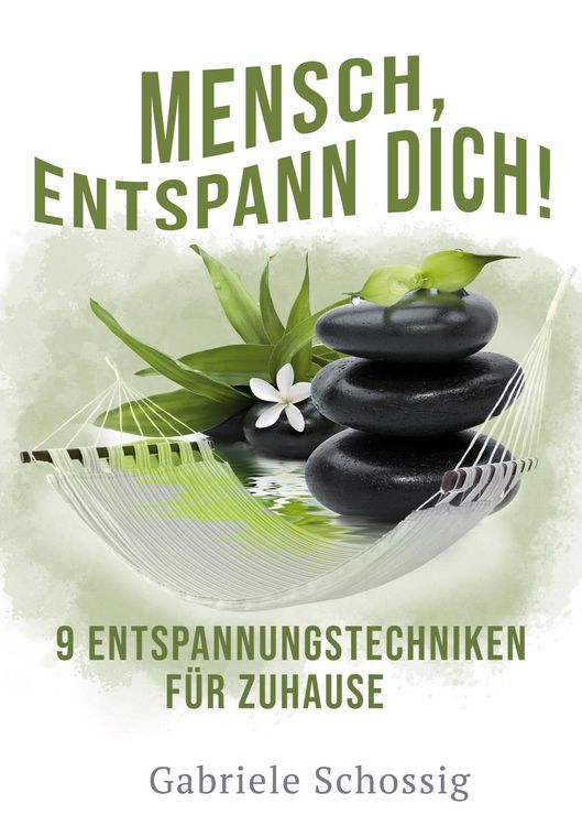 Produktbild: Mensch, Entspann Dich! - 9 Entspannungstechniken f&uuml;r Zuhause