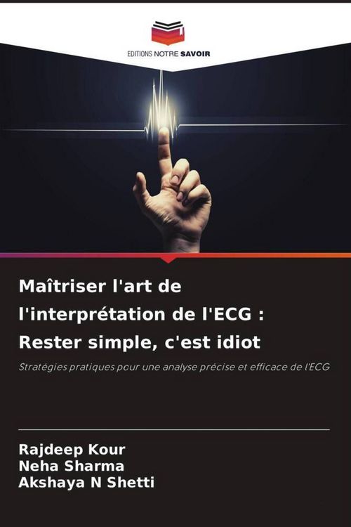 Produktbild: Ma&icirc;triser l'art de l'interpr&eacute;tation de l'ECG : Rester simple, c'est idiot