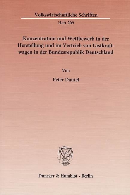 Produktbild: Konzentration und Wettbewerb in der Herstellung und im Vertrieb von Lastkraftwagen in der Bundesrepublik Deutschland.
