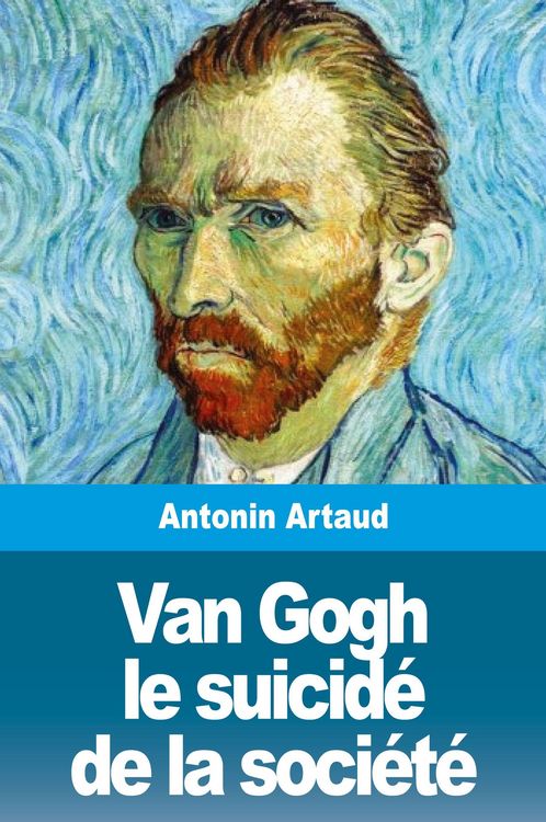 Produktbild: Van Gogh le suicid&eacute; de la soci&eacute;t&eacute;