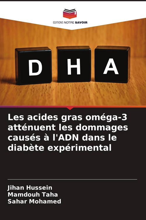 Produktbild: Les acides gras om&eacute;ga-3 att&eacute;nuent les dommages caus&eacute;s &agrave; l'ADN dans le diab&egrave;te exp&eacute;rimental