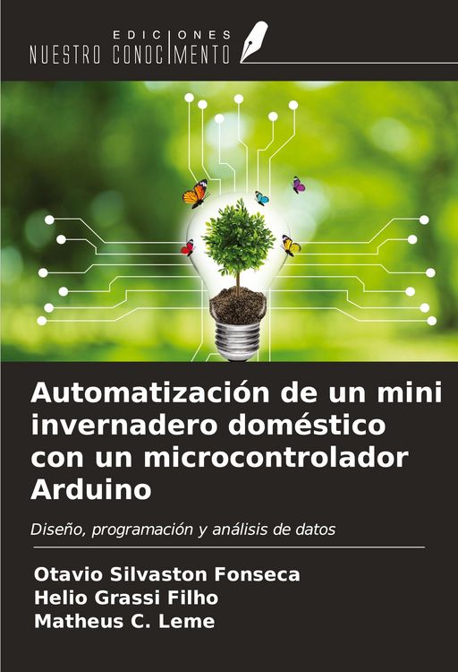 Produktbild: Automatizaci&oacute;n de un mini invernadero dom&eacute;stico con un microcontrolador Arduino