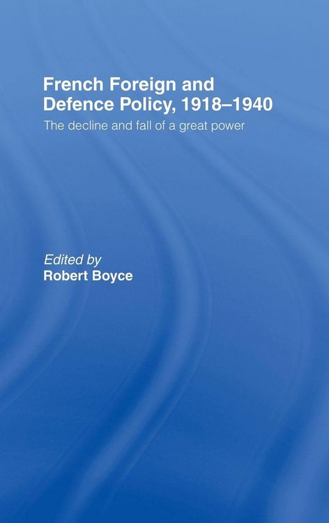 Produktbild: French Foreign and Defence Policy, 1918-1940