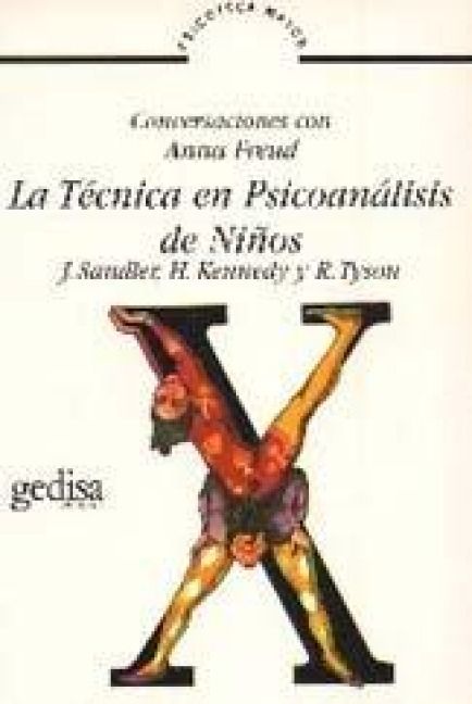 Produktbild: La t&eacute;cnica en psicoan&aacute;lisis de ni&ntilde;os : conversaciones con Anna Freud