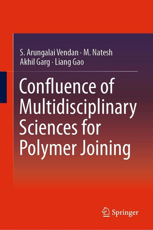 Produktbild: Confluence of Multidisciplinary Sciences for Polymer Joining