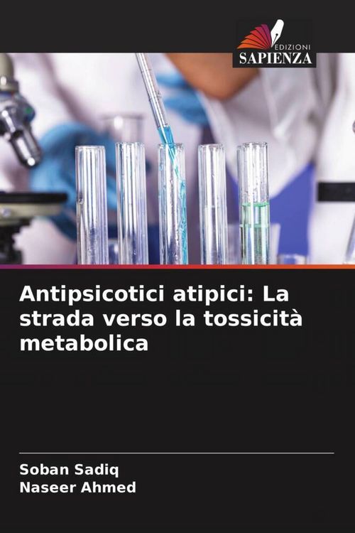 Produktbild: Antipsicotici atipici: La strada verso la tossicit&agrave; metabolica
