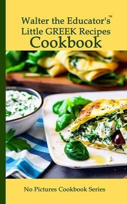 Produktbild: Walter the Educator's Little Greek Recipes Cookbook