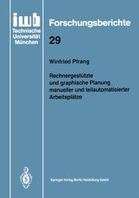 Produktbild: Rechnergest&uuml;tzte und graphische Planung manueller und teilautomatisierter Arbeitspl&auml;tze