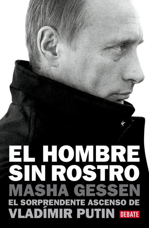 Produktbild: El hombre sin rostro : el sorprendente ascenso de Vladimir Putin