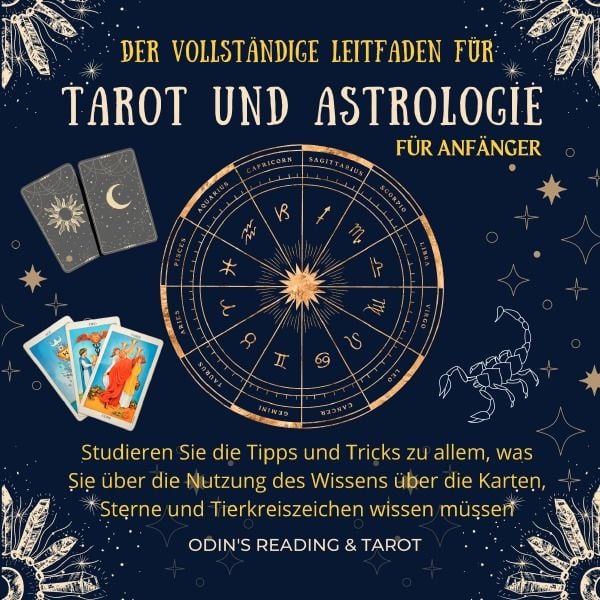 Produktbild: Der komplette Leitfaden f&uuml;r Tarot und Astrologie f&uuml;r Anf&auml;nger