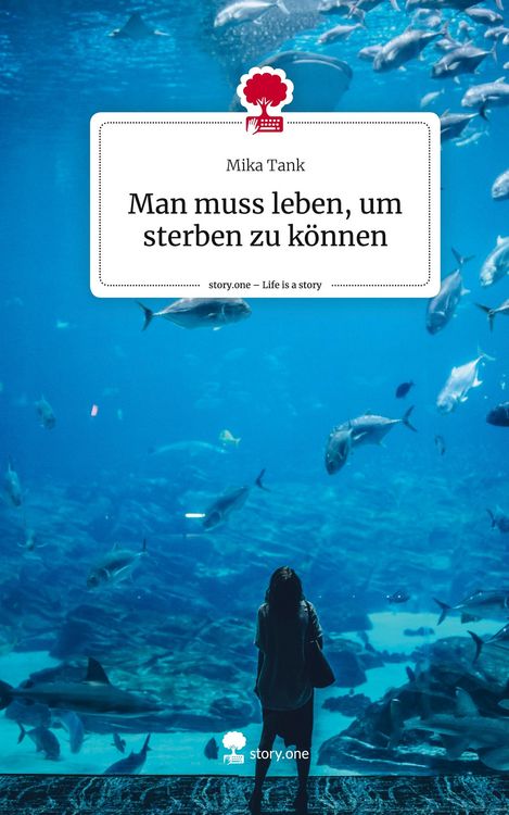 Produktbild: Man muss leben, um sterben zu k&ouml;nnen. Life is a Story - story.one