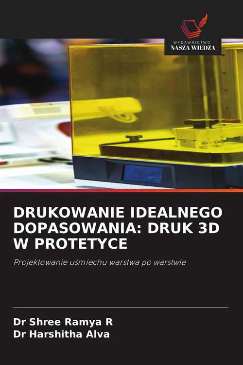 Produktbild: Drukowanie Idealnego Dopasowania: Druk 3d W Protetyce