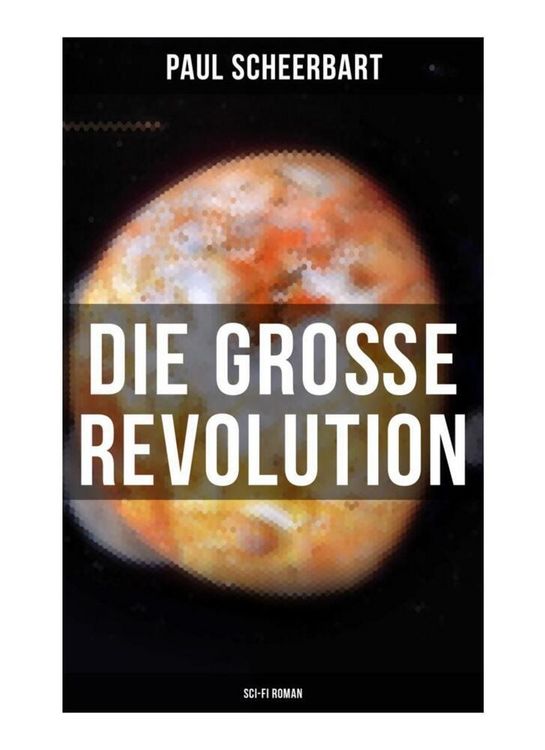 Produktbild: Die gro&szlig;e Revolution (Sci-Fi Roman)