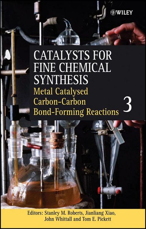 Produktbild: Metal Catalysed Carbon-Carbon Bond-Forming Reactions, Volume 3