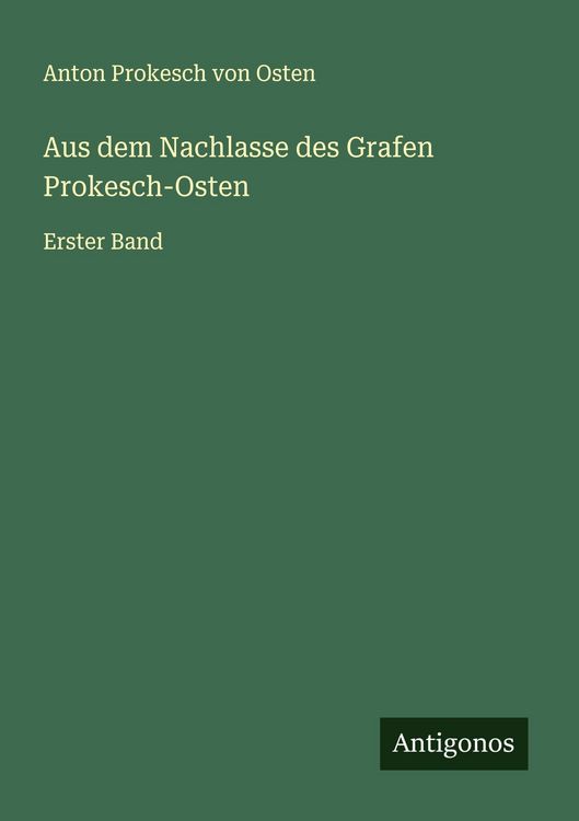 Produktbild: Aus dem Nachlasse des Grafen Prokesch-Osten