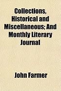 Produktbild: Collections, Historical and Miscellaneous; And Monthly Literary Journal