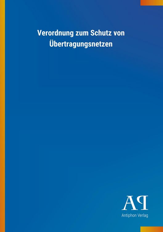 Produktbild: Verordnung zum Schutz von &Uuml;bertragungsnetzen