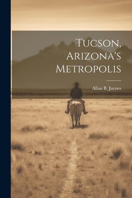 Produktbild: Tucson, Arizona's Metropolis