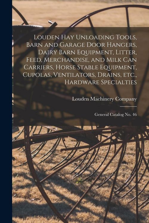 Produktbild: Louden hay Unloading Tools, Barn and Garage Door Hangers, Dairy Barn Equipment, Litter, Feed, Merchandise, and Milk can Carriers, Horse Stable Equipme