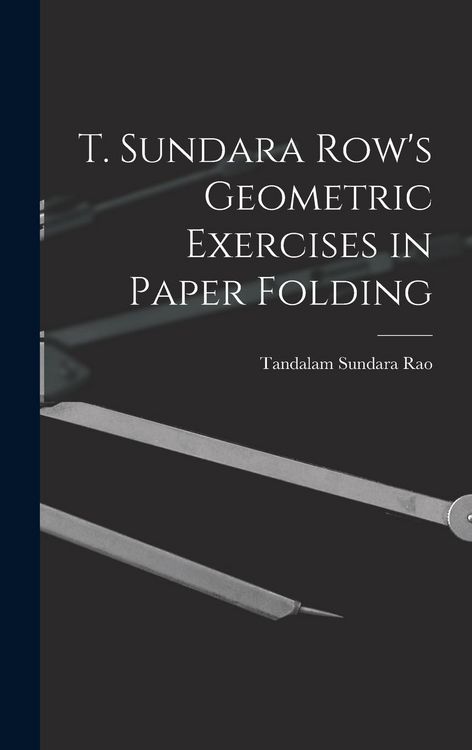 Produktbild: T. Sundara Row's Geometric Exercises in Paper Folding