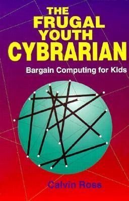 Produktbild: The Frugal Youth Cybrarian: Bargain Computing for Kids