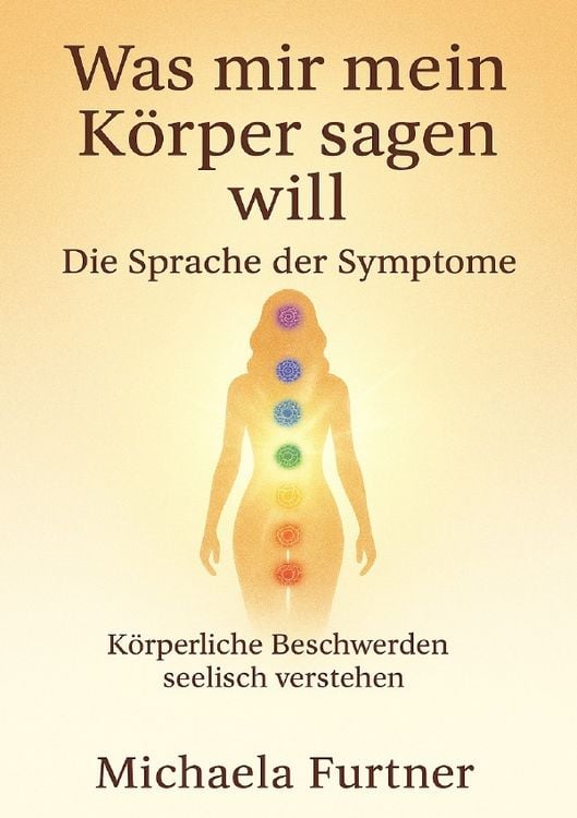 Produktbild: Was mir mein K&ouml;rper sagen will. Die Sprache der Symptome.