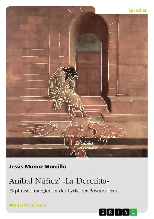 Produktbild: An&iacute;bal N&uacute;&ntilde;ez' 'La Derelitta'. Ekphrasisstrategien in der Lyrik der Postmoderne