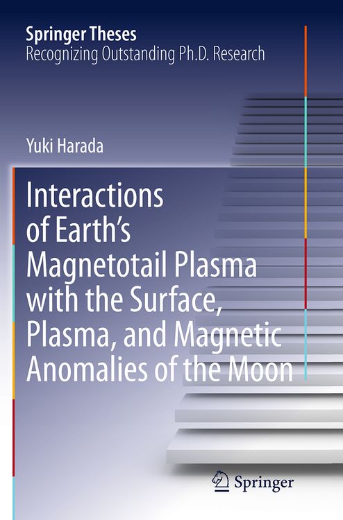 Produktbild: Interactions of Earth&rsquo;s Magnetotail Plasma with the Surface, Plasma, and Magnetic Anomalies of the Moon
