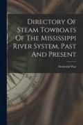 Produktbild: Directory Of Steam Towboats Of The Mississippi River System, Past And Present